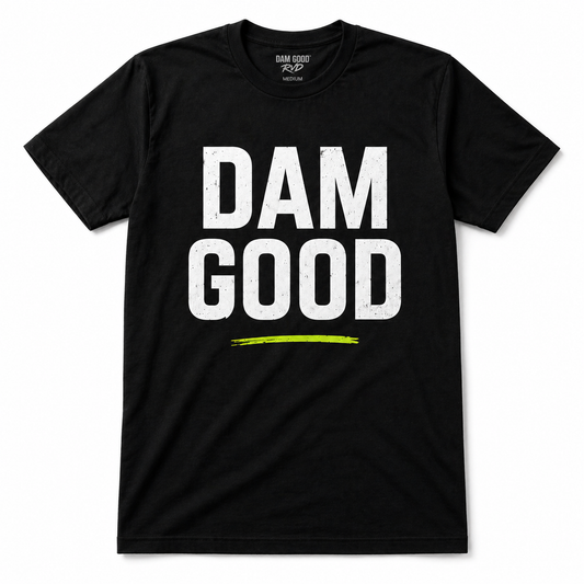 Pre Order Merch! DAM GOOD Tee