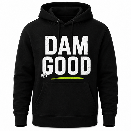Pre Order Merch! DAM GOOD Hoodie