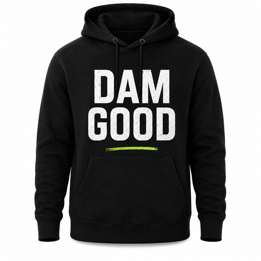 Pre Order Merch! DAM GOOD Hoodie